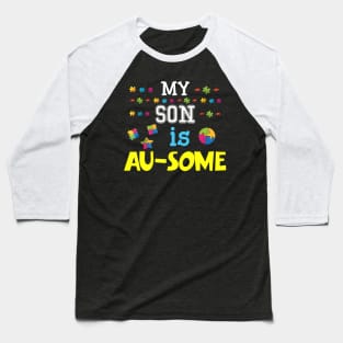 My Son Is Au-some Awesome Autism Autistic Day Baseball T-Shirt